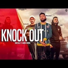 Knock out - Mani Gill