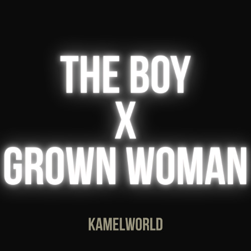 The Boy x Grown Woman