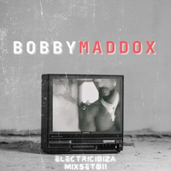 BOBBY MADDOX Electric Ibiza MixSet 011
