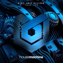GIOC, Eric Olliver - Focus [House Machine]
