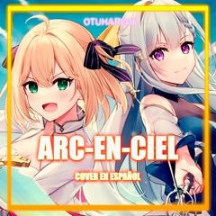 Arc-En-Ciel (Cover en Español)