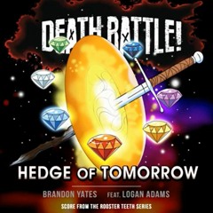 Death Battle - Hedge Of Tomorrow - (Brandon Yates Ft. Logan Adams)