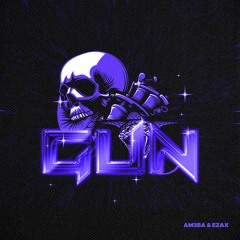 AM3BA & EZAX - GUN