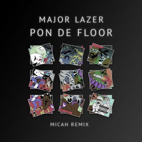 Stream Major Lazer Pon De Floor Micah Remix Free By Listen Online For On Soundcloud