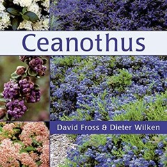 [ACCESS] KINDLE PDF EBOOK EPUB Ceanothus by  David Fross &  Dieter Wilken 📮