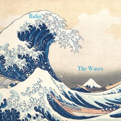 Ridin' The Waves
