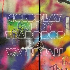 Coldplay - Every Teardrop is a Waterfall (Jack Rowan Bootleg)