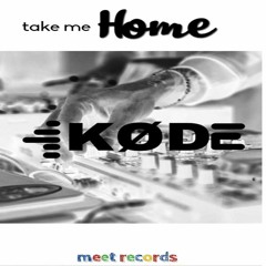 4KØDE - Take me Home