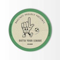 BARSTAFF - Outta Your League (Clean)