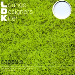 Capsule - Lounge Designers Killer