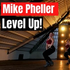 Mike Pheller - Level Up!