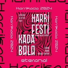 Harrikada festibala opening_ 26.07.24