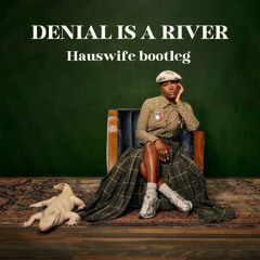 Denial is a river (HW bootleg)