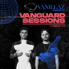 Vanguard Sessions by Vanillaz (EPISODE 046)
