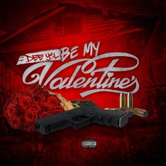 Dee YSL - Be My Valentine