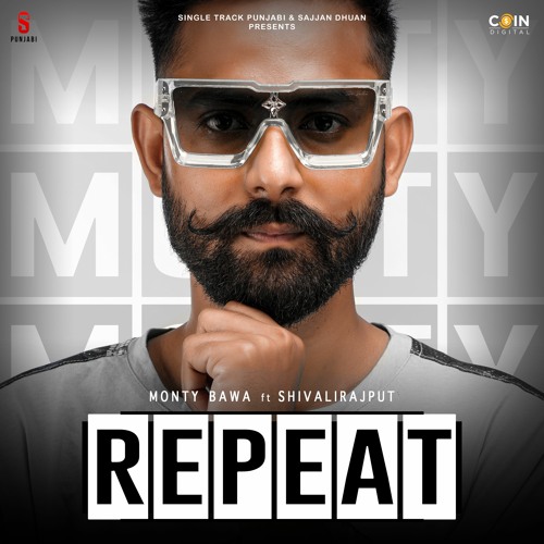 Repeat By Monty Bawa featuring Shivalirajuput | Coin Digital | New Punjabi Songs 2021