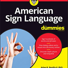 [Get] KINDLE 📝 American Sign Language For Dummies with Online Videos (For Dummies (L