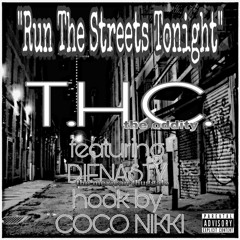 Run The Streets Tonight  feat-DieNasty  hook-Coco Nikki