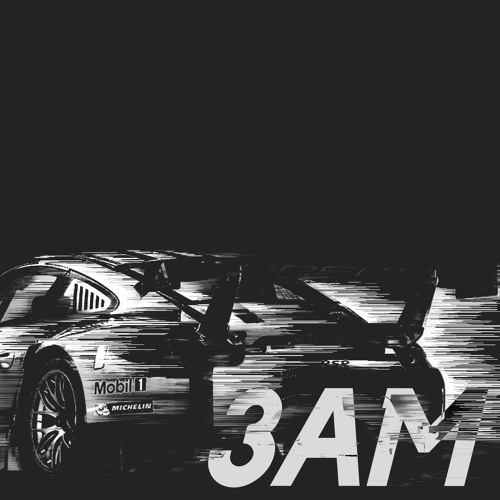 3AM (soon on spotify)