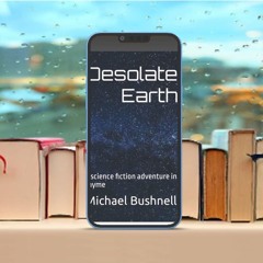 Desolate Earth, a science fiction adventure in rhyme. Zero Expense [PDF]