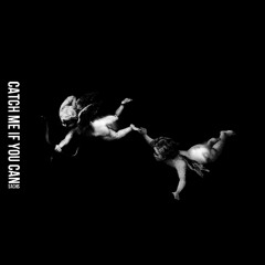 Catch Me If You Can (Prod. By LickOwens)