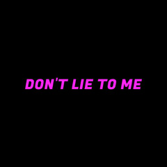 don't lie to me (hoodtrap)