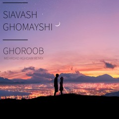 Siavash Ghomayshi - Ghoroob (Mehrdad Aghdam Mashup)
