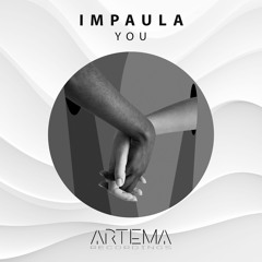 Impaula - You (ARTEMA RECORDINGS)
