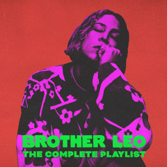 Brother Leo The Complete Playlist