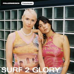 PollerWiesen Futurecast #19 - Surf 2 Glory