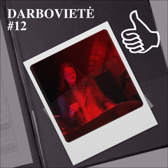 DARBOVIETĖ #12