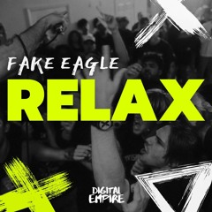 Fake Eagle - Relax [OUT NOW]