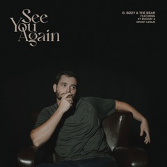 SEE YOU AGAIN (feat. KT Buggin' & Grant Leslie)