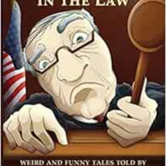 [FREE] KINDLE ✔️ Adventures In The Law: Weird And Funny Tales Told By The Lawyer Who