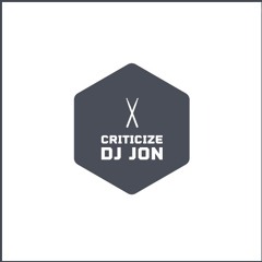 DJ Jon - Criticize (Bonus Mix)