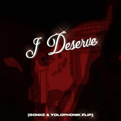 smino - I deserve [Yolophonik & Bonke remix]