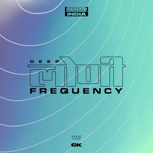 Deep Loni Frequency w/ CK