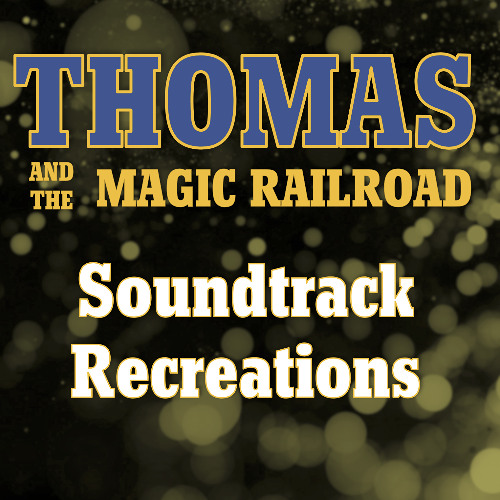 Lily and Bluebird - Thomas and the Magic Railroad Soundtrack Recreation