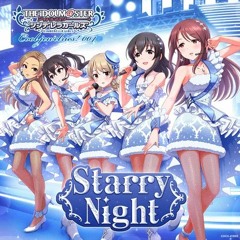 Starry Night - THE IDOLM@STER CINDERELLA MASTER Cool jewelries! 004 (adidkh Remix)