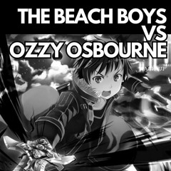 "Mama I'm Fun, Fun, Fun" - THE BEACH BOYS VS OZZY OSBOURNE (MASH UP)