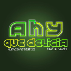 Ayn que delicia (tribal Mix)