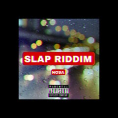 Nosa - Slap Riddim
