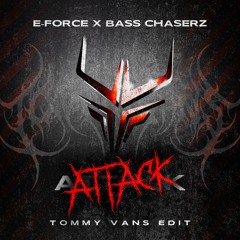 Attack (Tommy Vans Edit)
