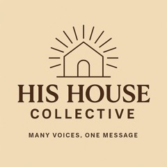 His House Collective: Foundations
