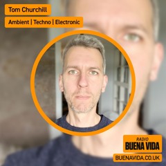 Tom Churchill - Radio Buena Vida 07.09.24