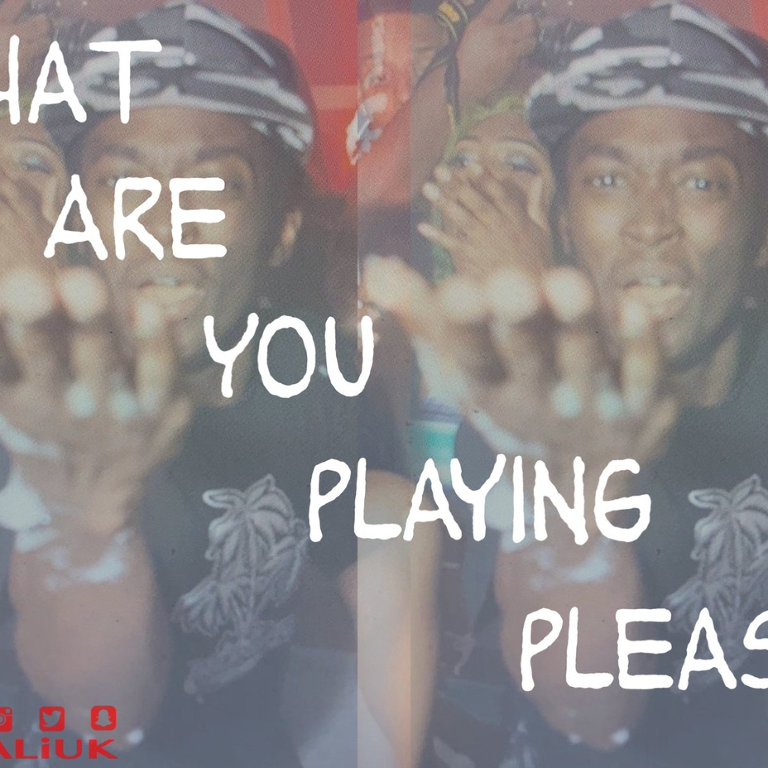 What Are You Playing Please? episode artwork