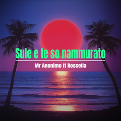 Sule E Te So Nammurato (feat. Rossella)