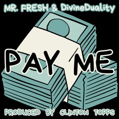 Pay Me Feat DivineDuality