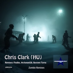 Chris Clark (HU) - Zombie (Findike Remix) [Underground Roof Records]