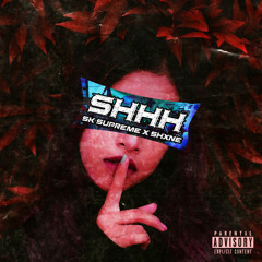 SHHH (Single) [Prod. SHXNE]